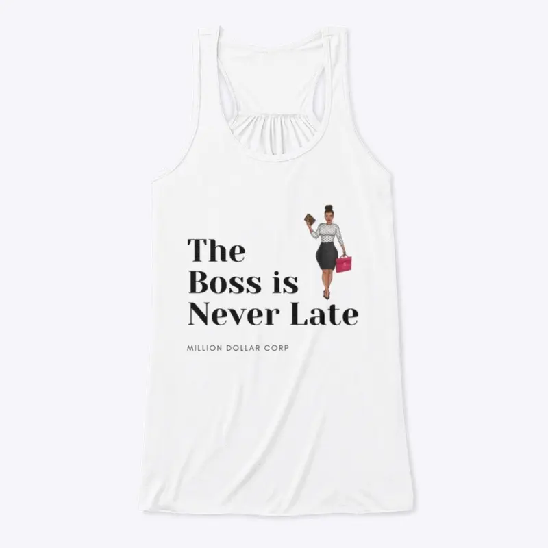 The Boss is Never Late (womens)