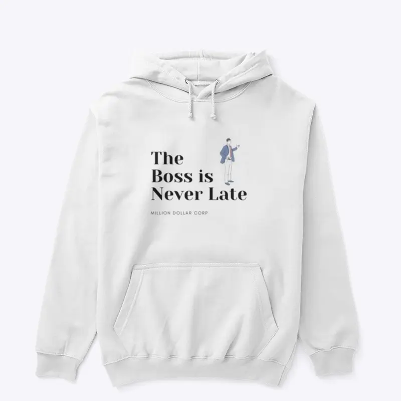 The Boss Is Never late (Mens)