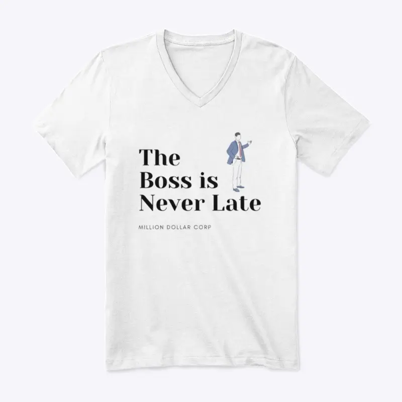 The Boss Is Never late (Mens)