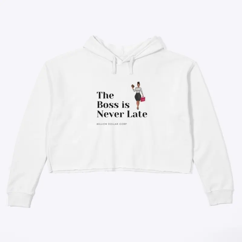 The Boss is Never Late (womens)